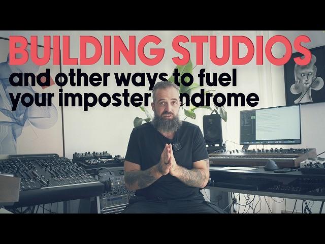 Building Studios and Other Ways to Fuel Your Imposter Syndrome