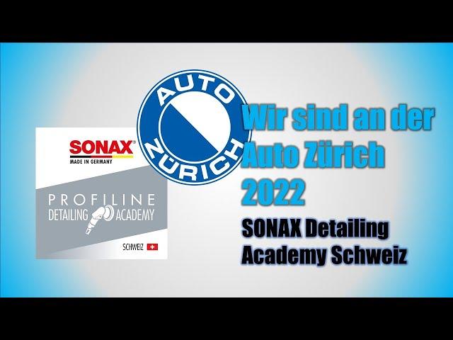 SONAX Detailing Academy Schweiz an der Auto Zürich 2022 #SONAXschweiz