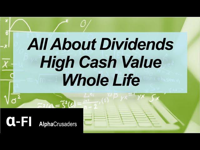 Understanding Dividends and Interest Earnings on High Cash Value Whole Life Insurance Policies