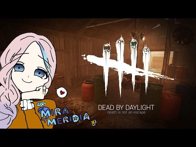 [Dead By Daylight] If Not Babygirl... Then Why Babygirl Shapped... [Mira Meridia | Virtual Idol]