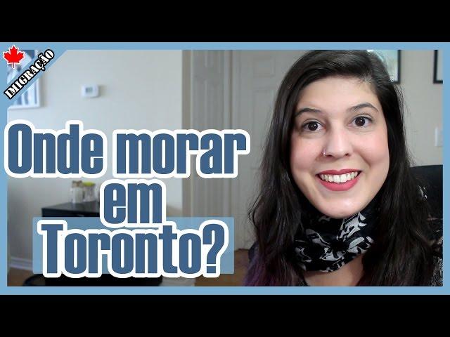 Bairros de TORONTO | ONDE MORAR em TORONTO, no CANADÁ?