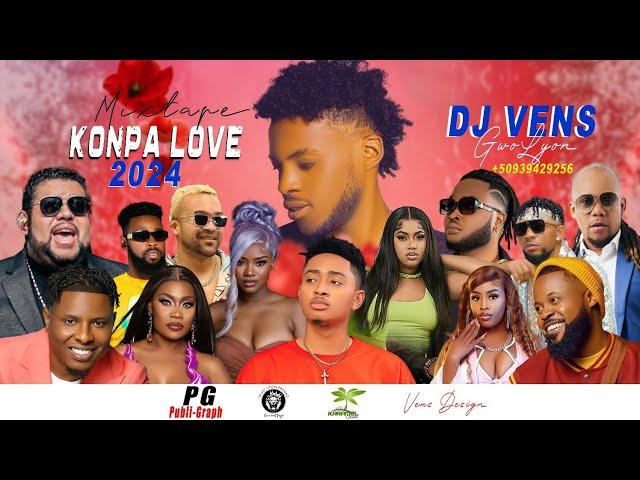 MIXTAPE KONPA LOVE 2024-2025 BY DJ VENS GwoLyon