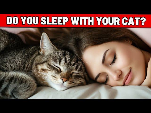 STOP SLEEPING WITH YOUR CAT Until You Hear THIS!!!