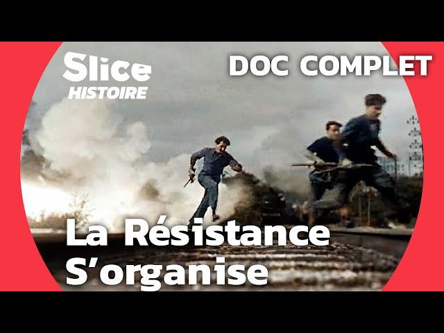 Héros de l'Ombre : La Résistance Française Combat l'Occupation Nazie | SLICE HISTOIRE | DOC COMPLET