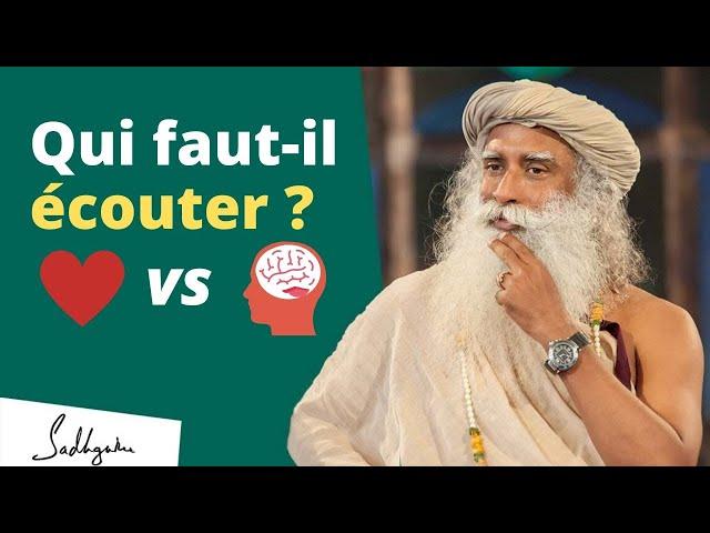 Faut-il écouter sa raison ou suivre son coeur ? | Sadhguru Français