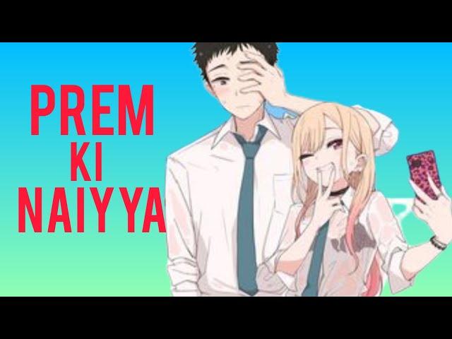 prem ki naiyya  anime Song Hindi  [AMV] mix new video HD