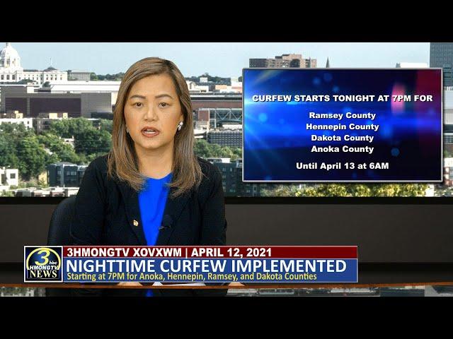 3 HMONG TV NEWS | Nighttime curfew starts tonight at 7pm to 6am April 13.