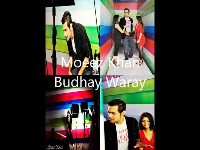 Budhay Waray Moeez Khan (XS Studios)