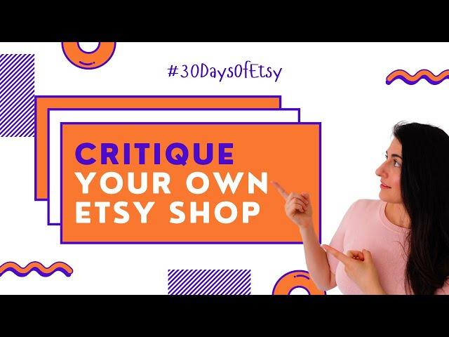 How to Perform an In-Depth Critique of Your Own Etsy Shop | How to Start an Etsy Shop