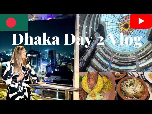 Day 2 in Dhaka Vlog || Bashundhara || Banani || Bangladesh Vlog || Sylheti Vlogger