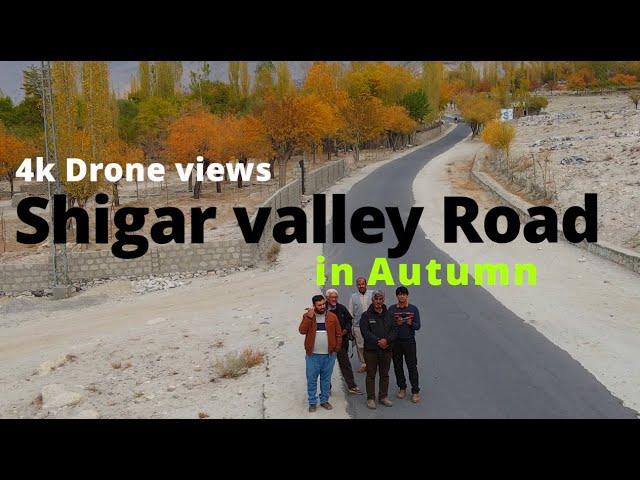 4k drone views | shigar valley road skardu | autumn views