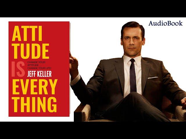 Attitude is Everything | Jeff Keller | Full Audiobook