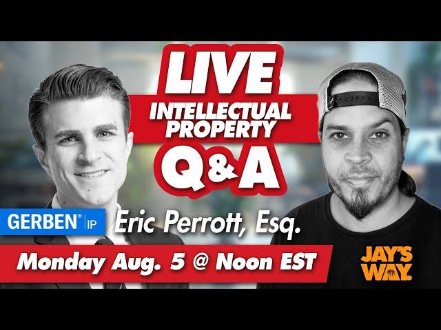  Live Trademark Q&A with Eric Perrott from Gerben Law Firm - all things Intellectual Property 