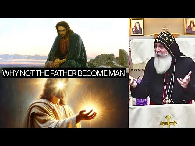 WHY JESUS BECOME A MAN WHY NOT THE FATHER? | Bishop Mar mari