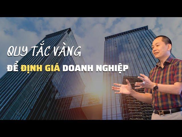 Phương Pháp Xác Định Giá Trị Doanh Nghiệp | Ngô Minh Tuấn | Học viện CEO Việt Nam