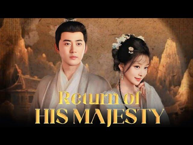 Return Of His Majesty Full Movie/Drama Review & Facts