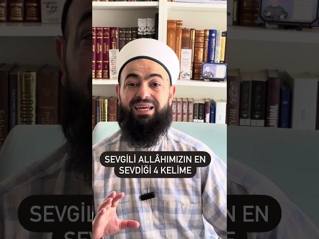 Sevgili Allah’ımızın en sevdiği 4 kelime