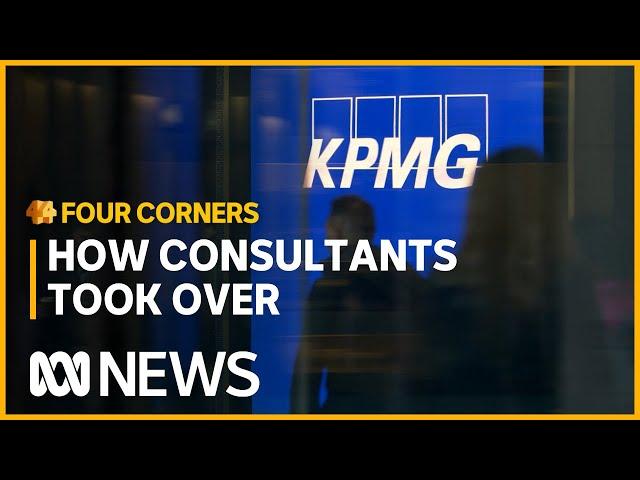 The consultancy firms raking in billions of taxpayer dollars | Four Corners