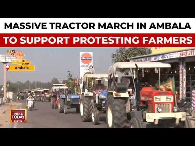 Farmers Launch Tractor March In Ambala For MSP Guarantee Law And Other 13 Demands | India Today