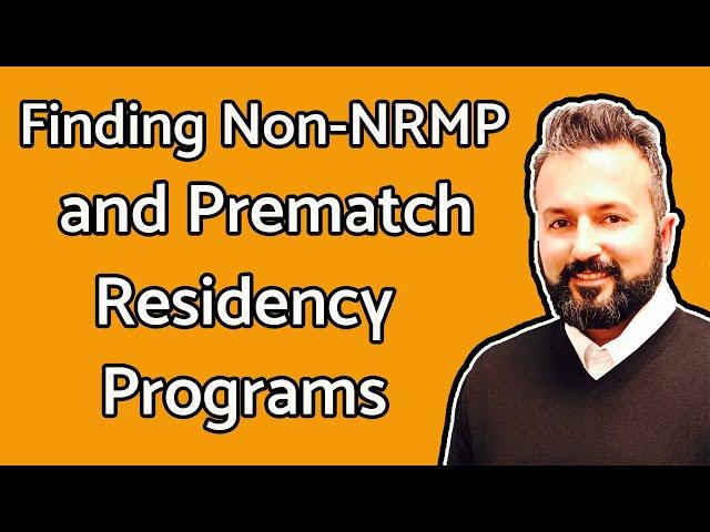 How to Find Non-NRMP and Prematch Residency Programs