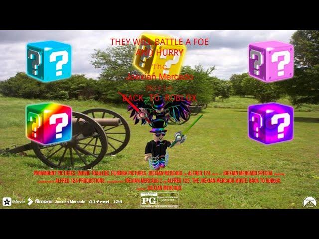 The Joexian Mercado Movie: Back To Roblox