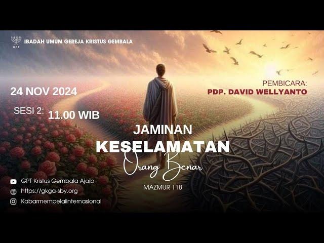 Ibadah Minggu Raya Sesi 2 - 24 November 2024 - Pdp. David Wellyanto