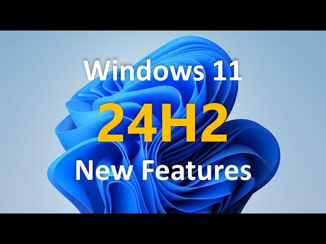 Amazing Windows 11 24H2 New Features!