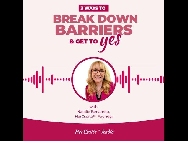 HerCsuite™ Radio Episode 122- 3 Ways to Move Past Barriers with Natalie Benamou, Founder HerCsuite™