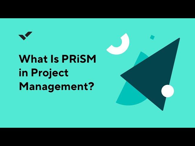 What Is PRiSM in Project Management?