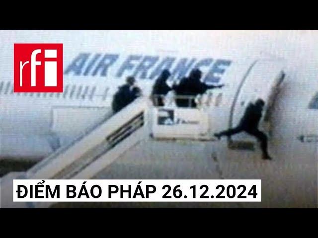 Điểm báo Pháp 26/12/2024 • RFI Tiếng Việt