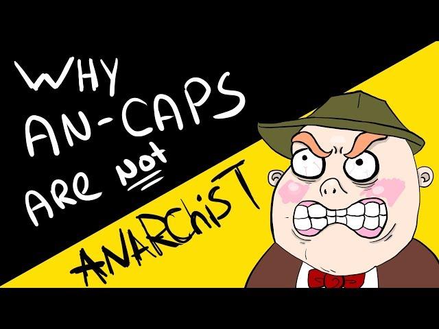 Why Anarcho-Capitalists Aren't Anarchists!