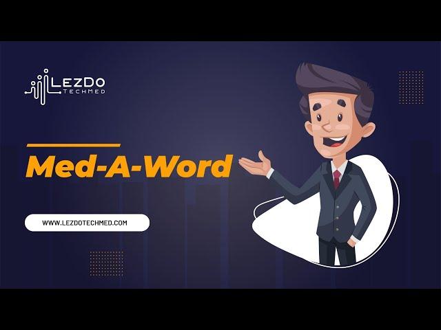 Med-A-Word by LezDo TechMed