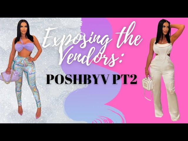 EXPOSING THE VENDORS: POSHBYV PT.2 || FREE CLOTHING WHOLESALE VENDORS FOR YOU!