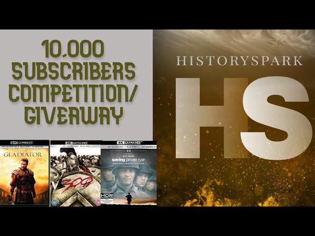 10,000 SUBSCRIBERS + GIVEAWAY/COMPETITION for HistorySpark