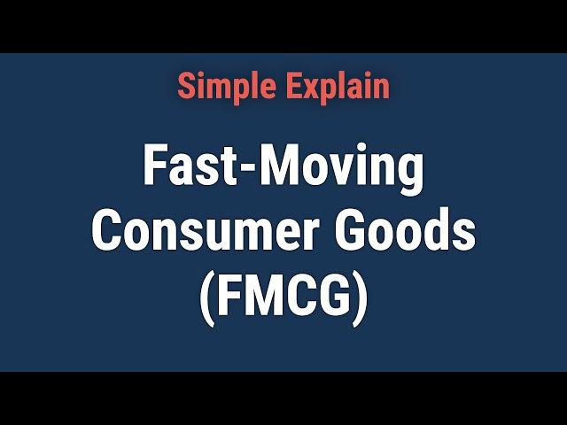 Fast-Moving Consumer Goods (FMCG) Industry: Definition, Types, and Profitability