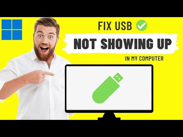 How to Fix USB drive Not Showing up Windows 11 / 10