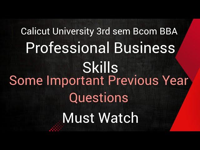 Calicut University 3rd Sem. Bcom BBA Professional Business Skills Important Previous Year Questions