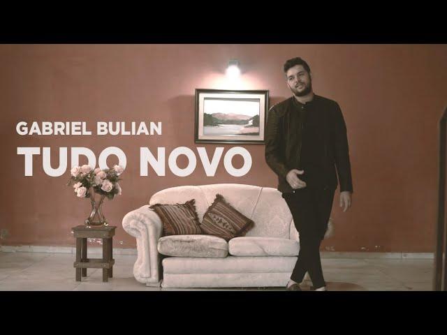 TUDO NOVO - GABRIEL BULIAN