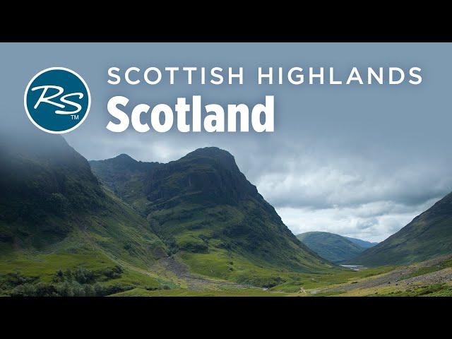 Highlands, Scotland: Glencoe - Rick Steves’ Europe Travel Guide - Travel Bite