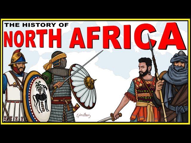 The History of North Africa Explained (Morocco,Egypt, Libya, Tunisia, Algeria)