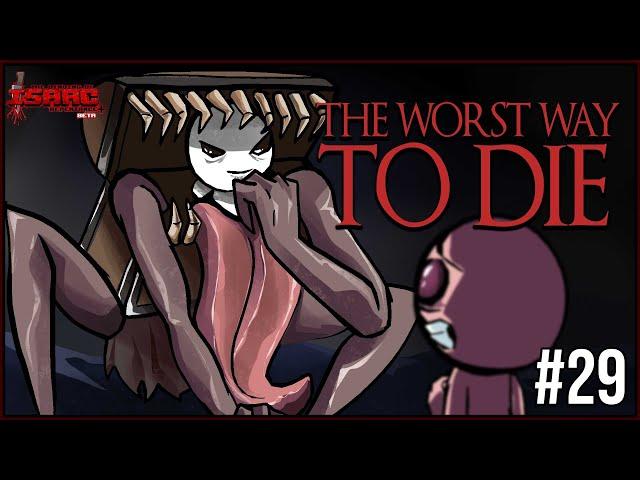 The Worst Way To Die - Episode 29 - The Binding Of Isaac Repentance+