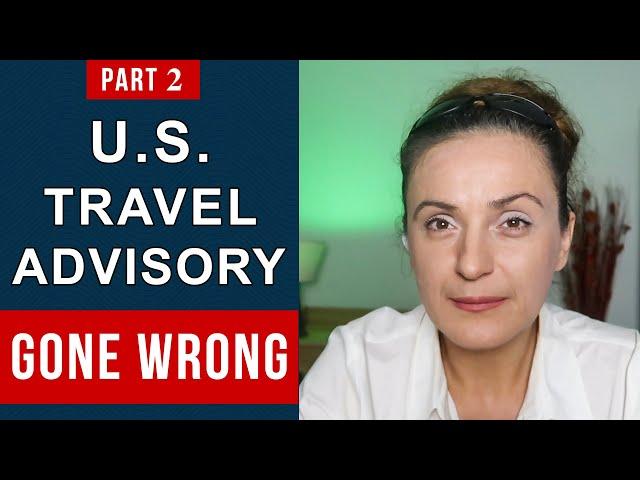 Travel Advisory Gone Wrong. FULL GUIDE to U.S. Travel Advisories and Travel Warnings.