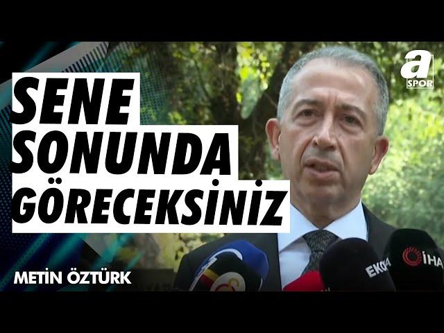 Metin Öztürk: Sene Sonunda Göreceksiniz, Gerçek 5. Yıldız İle Taraftarımızla Kucaklaşacağız"