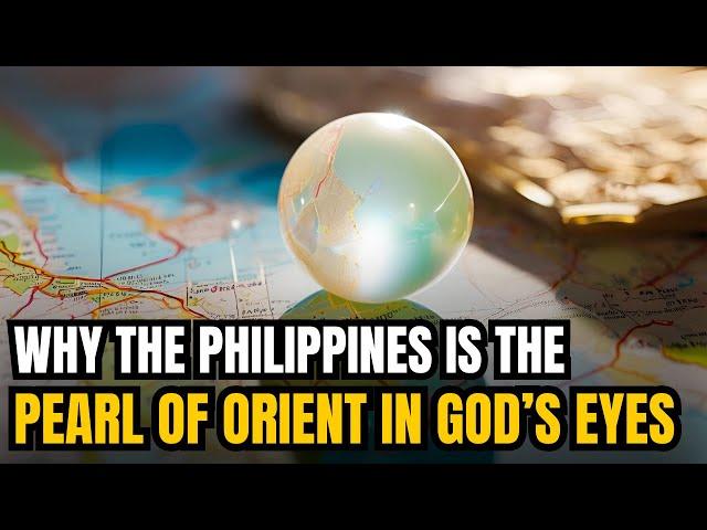 Why the Philippines Is the 'Pearl of the Orient' in God's Eyes