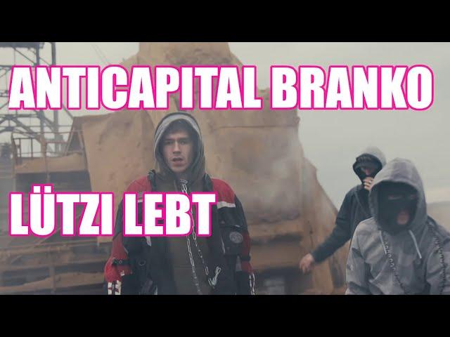 ANTICAPITAL BRANKO - LUETZI LEBT