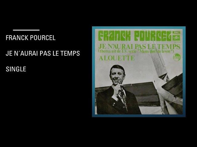 Franck Pourcel - Je N´aurai Pas Le Temps - Alouette - Single