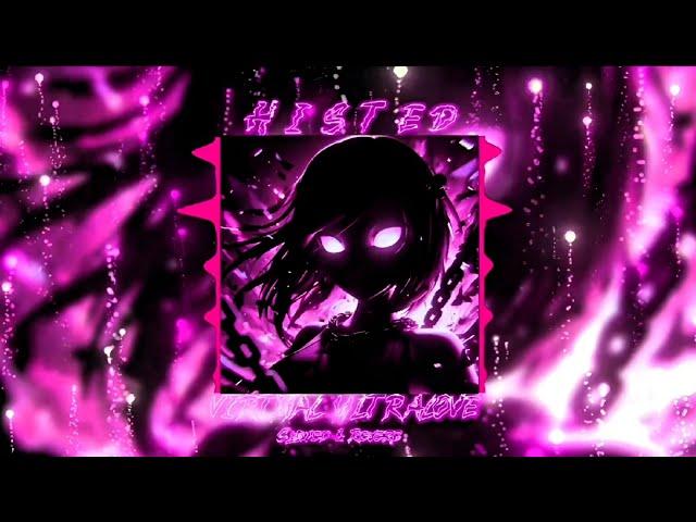 HISTED - VIRTUAL ULTRALOVE (SLOWED)