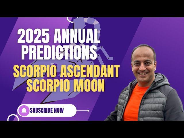 2025 Annual Predictions for Scorpio Ascendant and Scorpio Moon Sign | Your 2025 Annual Horoscope