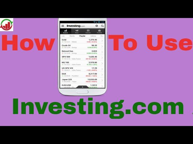 How to Use Investing.com for Trading