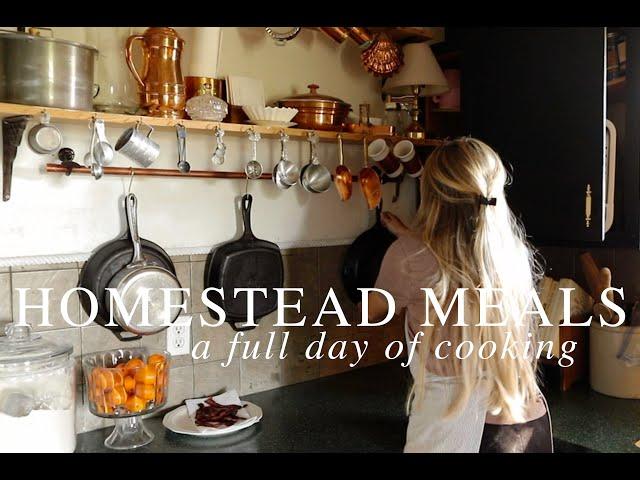 Homestead Meals | A Full Day Of Cooking